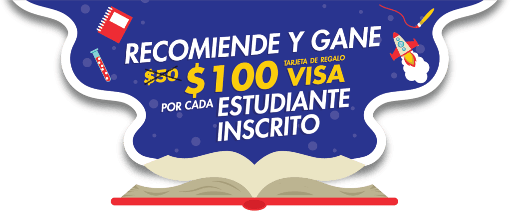 Recomiende y gane $100 por cada estudiante inscrito